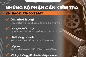  XE ÊM – LÁI CHẮC – AN TOÀN TUYỆT ĐỐI! ĐÃ ĐẾN LÚC BẢO DƯỠNG XE MÁY CỦA BẠN! 
